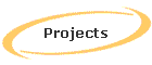 Projects